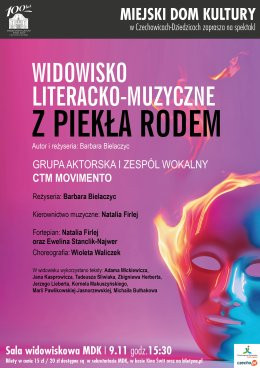 Czechowice-Dziedzice Wydarzenie Spektakl Widowisko literacko - muzyczne: Z PIEKŁA RODEM. Grupa aktorska i zespół wokalny CTM Movimetno