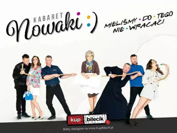 Czechowice-Dziedzice Wydarzenie Kabaret Kabaret Nowaki w programie "Mieliśmy do tego nie wracać!"
