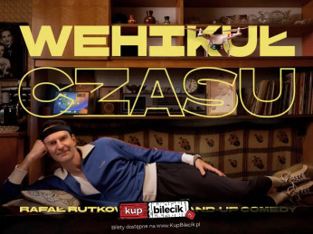 Czechowice-Dziedzice Wydarzenie Stand-up Stand-up Czechowice-Dziedzice | Rafał Rutkowski w programie "Wehikuł czasu"