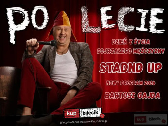 Czechowice-Dziedzice Wydarzenie Stand-up Bartosz Gajda - PO LECIE!