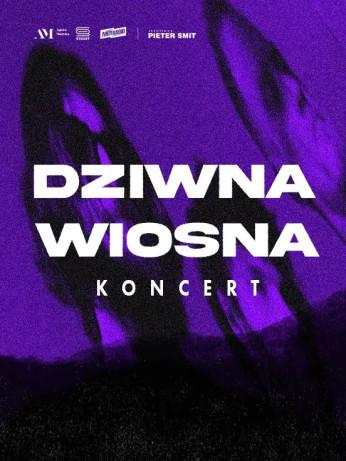 Bielsko-Biała Wydarzenie Koncert Dziwna Wiosna