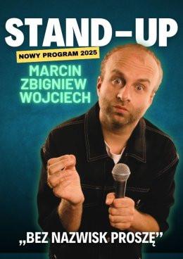 Bieruń Wydarzenie Stand-up Marcin Zbigniew Wojciech - "Bez nazwisk proszę"