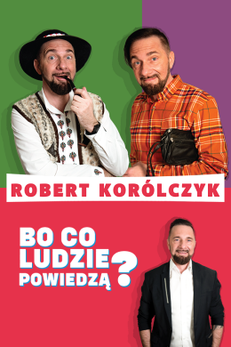 Pszczyna Wydarzenie Kabaret Robert Korólczyk „Bo co ludzie powiedzą?”