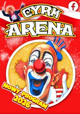 Tychy Wydarzenie Inne wydarzenie Cyrk Arena - to jest Cyrk!