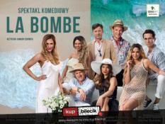 Czechowice-Dziedzice Wydarzenie Spektakl LA BOMBE - gorący spektakl w gwiazdorskiej obsadzie
